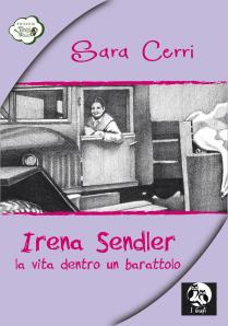 Copertina Irena Sendler, la vita dentro un barattolo_Cerri Sara (2)